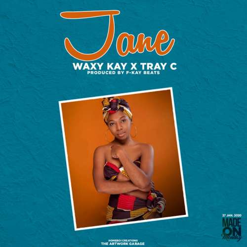 Waxy Kay x Tray C-Jane (Prod by Fkay Beats)